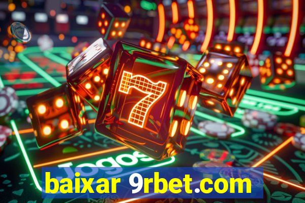 baixar 9rbet.com